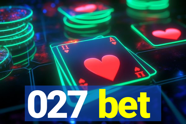 027 bet